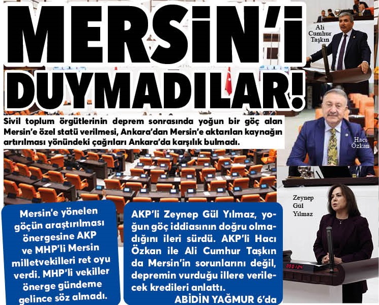 Mersin’i duymadılar!